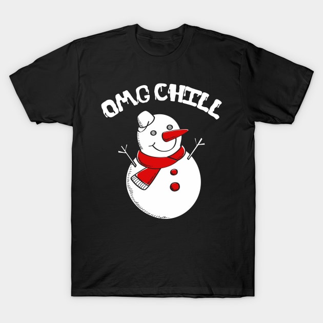 OMG Chill Awesome Christmas Snowman Funny Pun T-Shirt by theperfectpresents